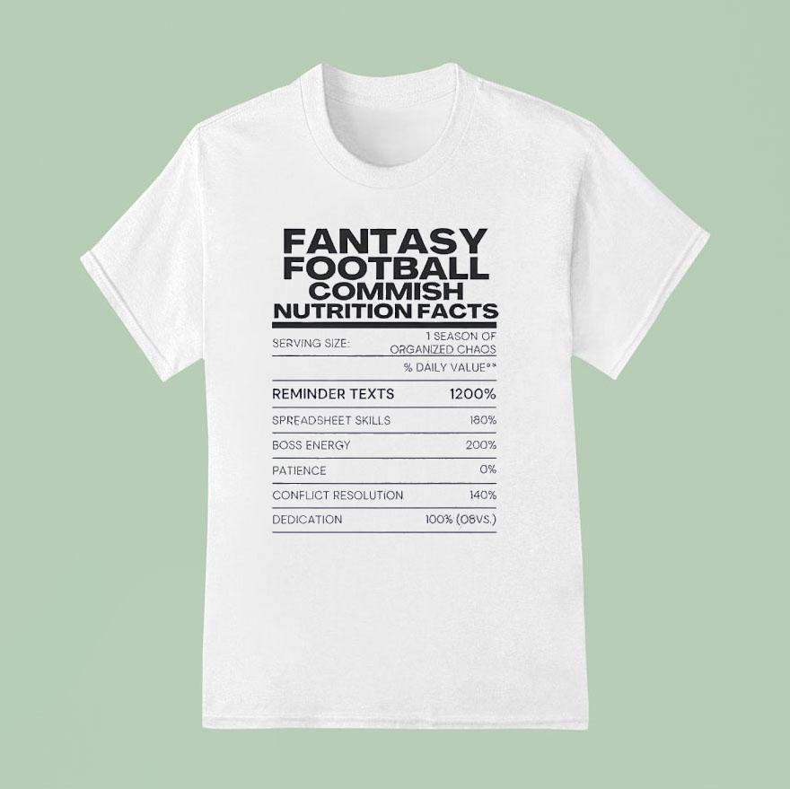 Fantasy Football Commish Nutrition Facts T Shirt