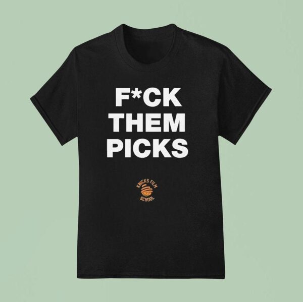 Fck Them Picks Knicks Film School Basketball T Shirt