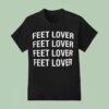 Feet Lover Repea T Shirt