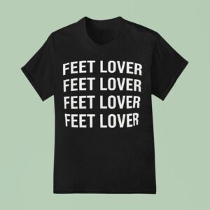 Feet Lover Repea T Shirt