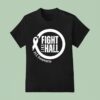 Fight Like Hall Als Awareness T Shirt