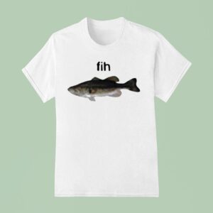 Fih Fish T Shirt