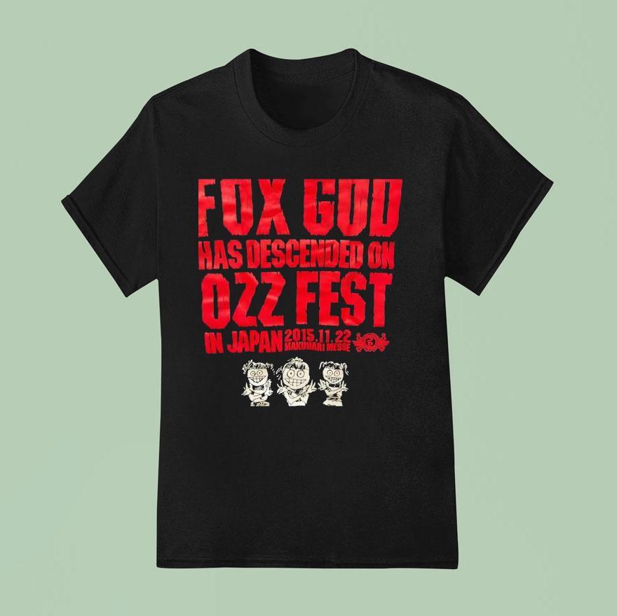 Fox God Has Descened Ozzfest In Japan T Shirt