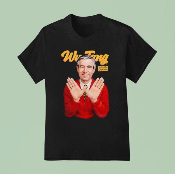 Fred Rogers Wu Tang Is For The Children T Shirt