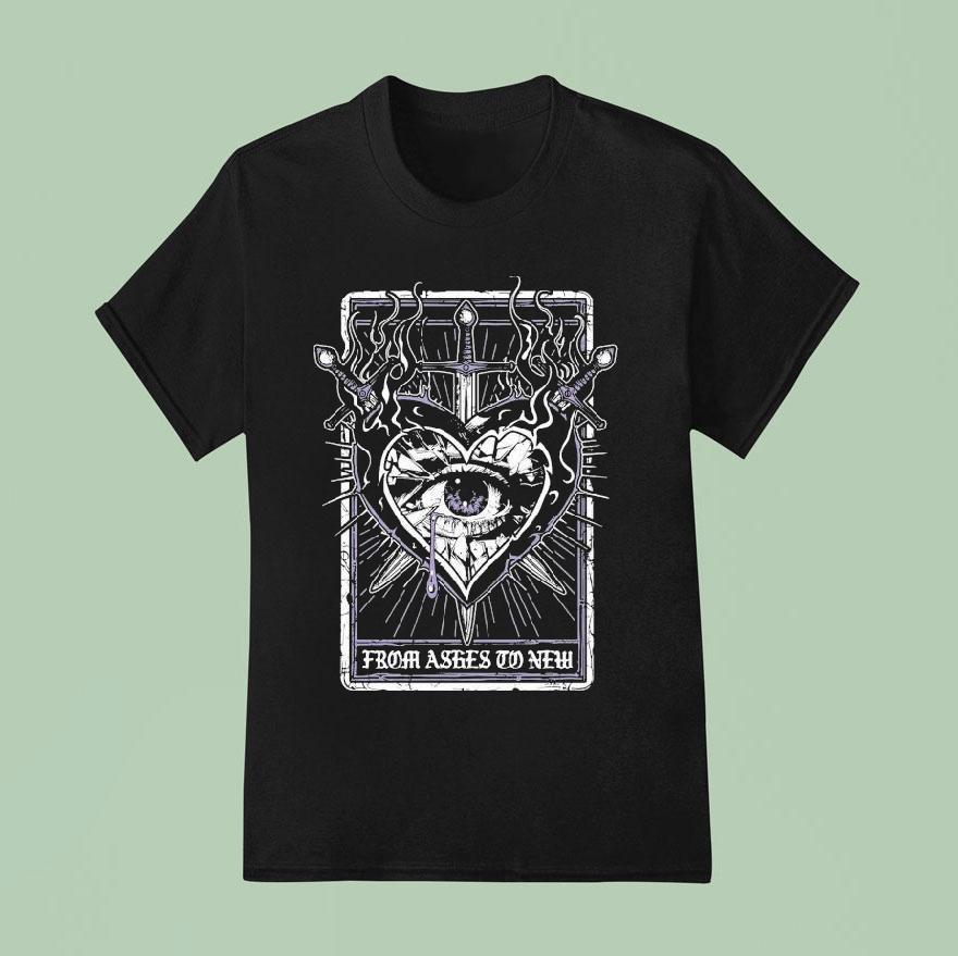 From Ashes To New Of Swords Eye Hear T Shirt