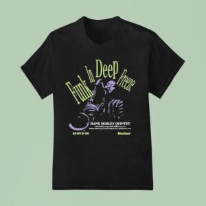 Funk In Deep Freeze Hank Mobley Quintet Butter Blue Note T Shirt