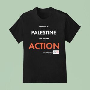 Genocide In Palestine Time To Take Action T Shirt