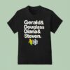 Gerald And Douglass Diana And Steven T Shirt
