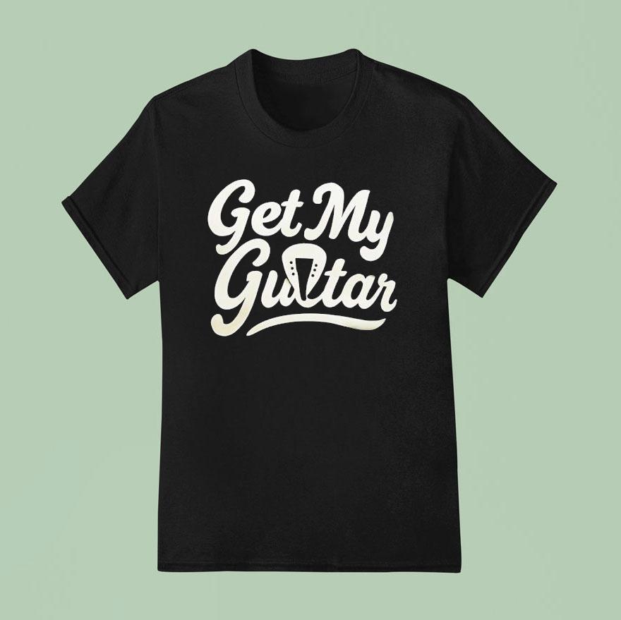 Get My Guitar T Shirt