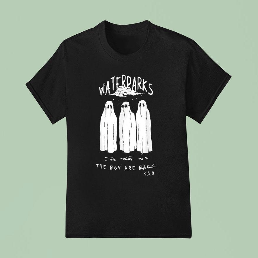 Ghost Water Parks The Boy Are Sad T Shirt