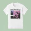 Girlfriends And When I Die I Don T Want To See You Cry All The Good Times Goodbyes T Shirt