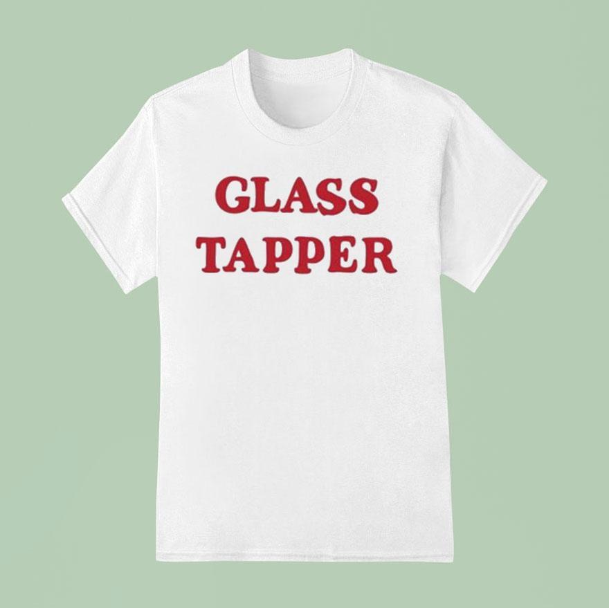 Glass Tapper T Shirt