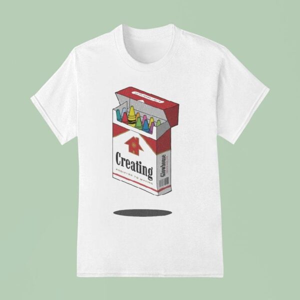 Glowhouse Addicting Creating Cigarettes T Shirt