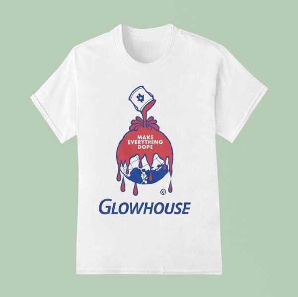 Glowhouse Make Everything Dope T Shirt