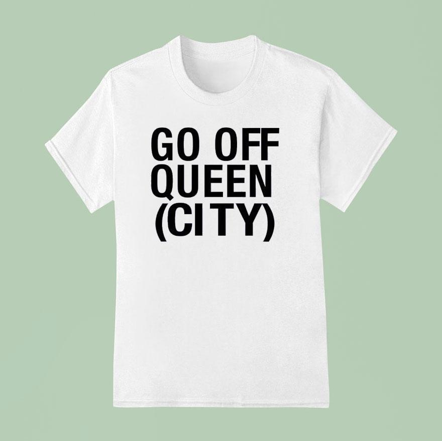 Go Off Queen City T Shirt