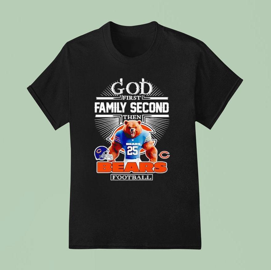 God First Family Second Then Chicago Bears Football T Shirt