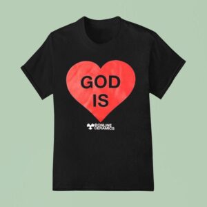 God Is Love Online Ceramics Hear T Shirt
