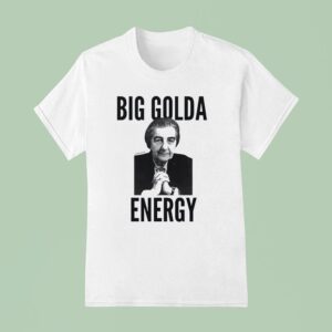 Golda Meir Big Golda Energy T Shirt
