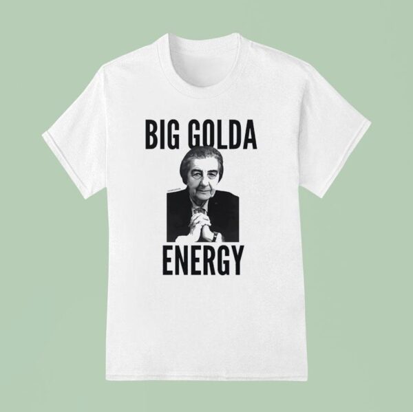 Golda Meir Big Golda Energy T Shirt