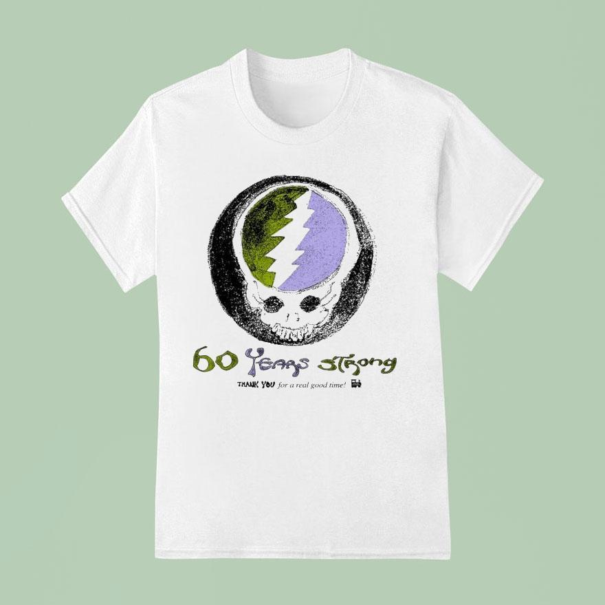 Grateful Dead Years Strong Thank You For A Real Good Time T Shirt