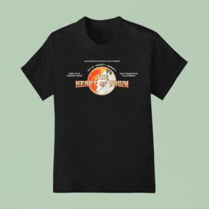 Grateful Dead The Heart Of Town On July Th And August St Nd In San Francisco Ca Pier In Mission Rock T Shirt