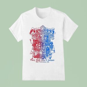 Grateful For All The Years Combined They Melt Into A Dream San Francisco Ca In G D We Trust Th T Shirt