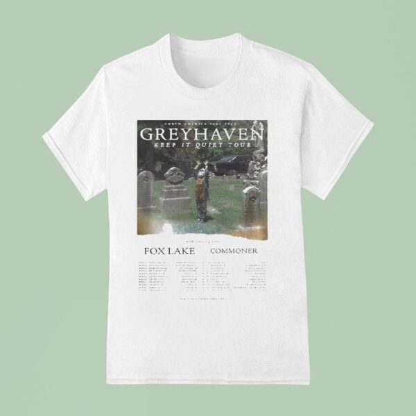 Greyhaven Keep It Quiet Us Tour Cities List Start In New York Ny On November Th At Mercury Lounge T Shirt