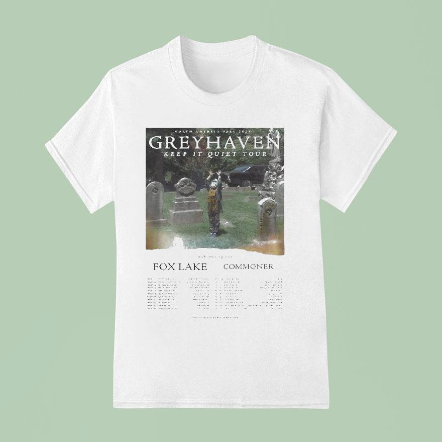 Greyhaven Keep It Quiet Us Tour Cities List Start In New York Ny On November Th At Mercury Lounge T Shirt