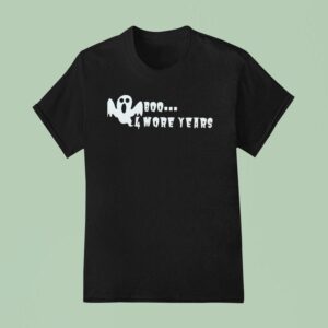 Halloween Boo More Years T Shirt
