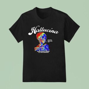 Hallucina Even The Eyes Cant Based In Oslo Norway All Rights Reserved Skull T Shirt