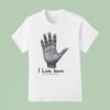 Hand I Like Here Said Every Michigan Ever T Shirt