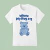 Happy Gilmore Where My Hug At Bear Hug Hear T Shirt