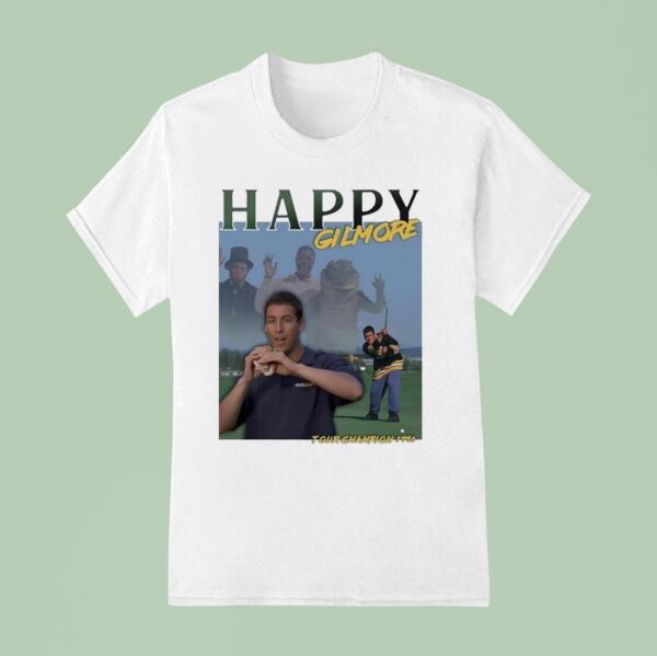 Happy Gilmore Golf Tour Champion T Shirt