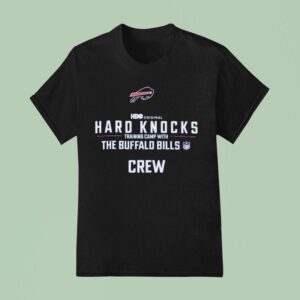 Hard Knocks Training Camp With The Buffalo Bills Nfl T Shirt