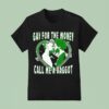 Heart Gay For The Money Call Me A Baggo T Shirt