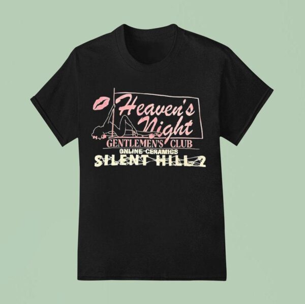 Heaven S Night Gentlemen S Club Online Ceramics Silent Hill T Shirt