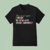 Here We Go Again I Mean Hi How Was Your Summer T Shirt