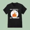 Hey Moscow Up Yours Political T Shirt