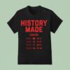 History Made Again Ohio State Buckeyes T Shirt