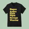 Hogan Andre Flair Piper Savage Warrior T Shirt