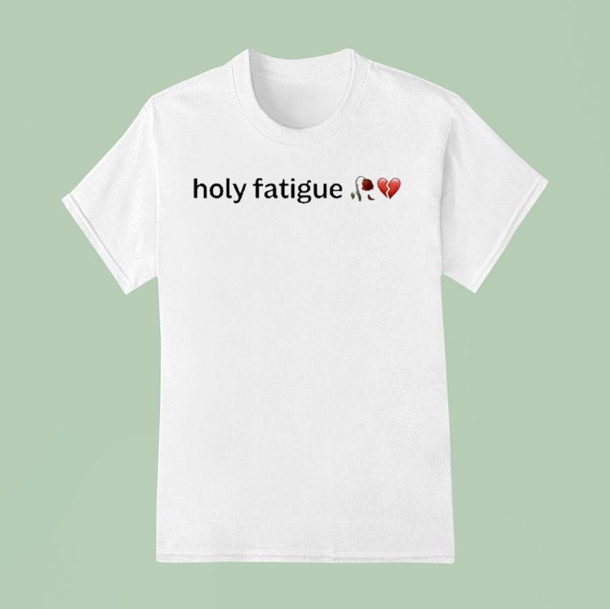 Holy Fatigue Rose Heart Broken T Shirt