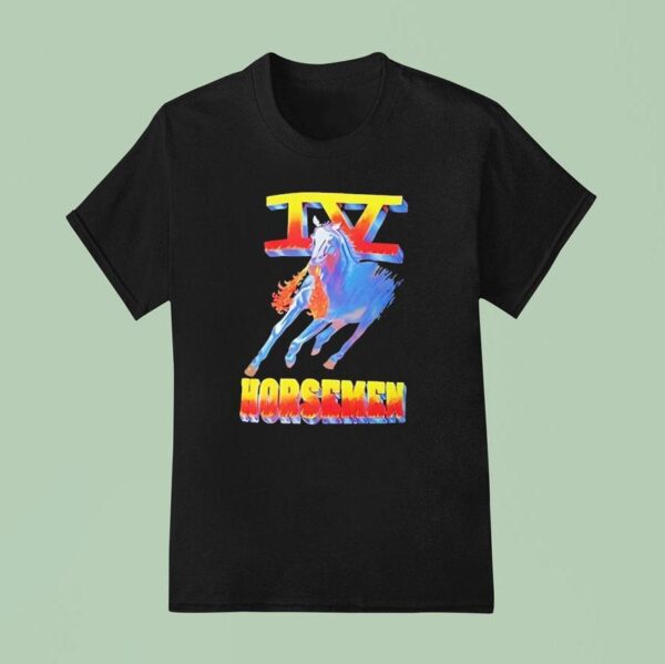 Horsemen Iv T Shirt