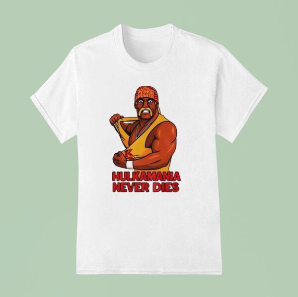 Hulk Hogan Hulkamania Never Dies T Shirt