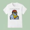 Hulk Hogan Say Your Prayers Take Your Vitamins Brother T Shirt
