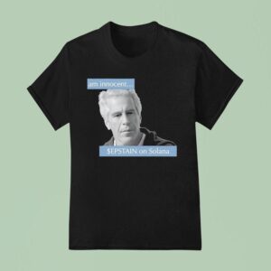 I Am Innocent Jeffrey Epstein On Solana T Shirt
