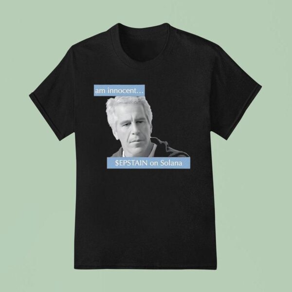 I Am Innocent Jeffrey Epstein On Solana T Shirt