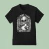 I Came I Saw I Tripped On A Roo T Shirt