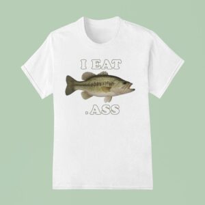 I Eat Bass Fish T Shirt