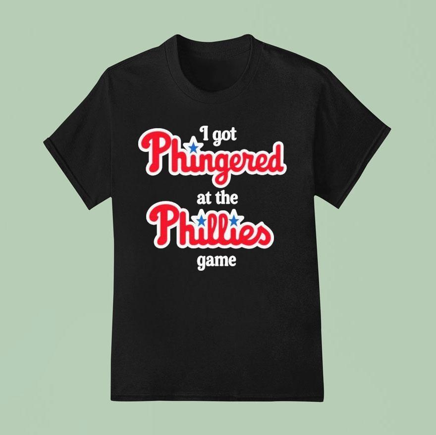 I Got Phingered At The Philadelphia Phillies Game T Shirt