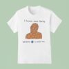 I Haven T Been Feeling Fantastic Four A While Now Meme T Shirt